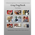 Professional Applications of Animal Assisted Interventions: Gray Dog Book - Paperback
