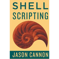 Shell Scripting: How to Automate Command Line Tasks Using Bash Scripting and Shell Programming - Paperback