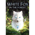 White Fox in the Forest - Hardcover