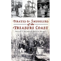 Pirates and Smugglers of the Treasure Coast - Hardcover