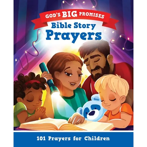 God's Big Promises: Bible Story Prayers: 101 Prayers for Children - Hardcover