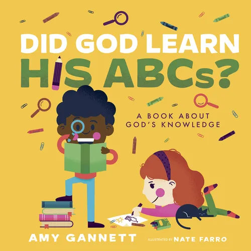 Did God Learn His Abcs?: A Book about God's Knowledge - Board Book