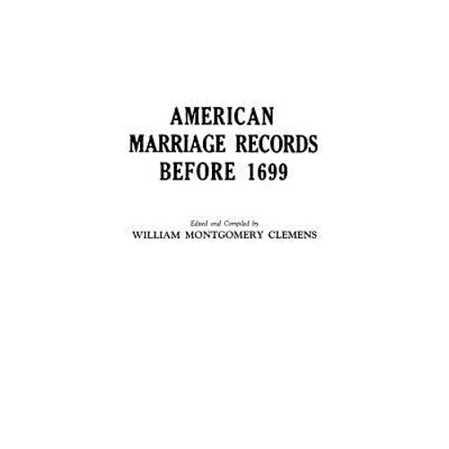 American Marriage Records Before 1699 - Paperback