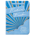 Radical Freedom: Breaking the Chains of Addiction for Good - Imitation Leather