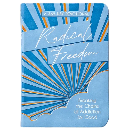 Radical Freedom: Breaking the Chains of Addiction for Good - Imitation Leather