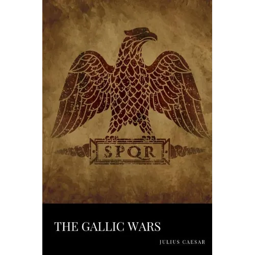 The Gallic Wars - Paperback