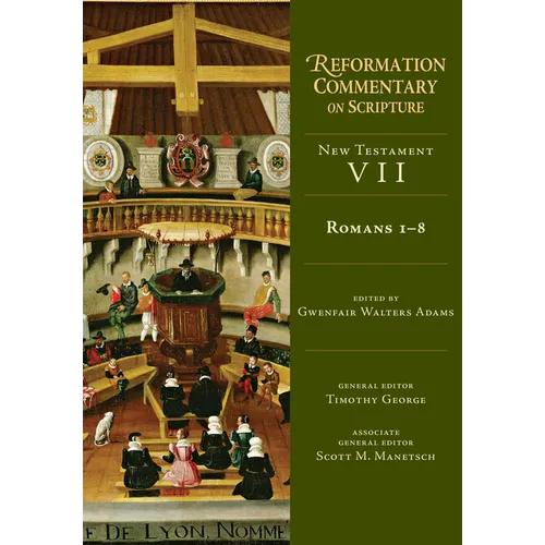 Romans 1-8: New Testament Volume 7 Volume 7 - Hardcover