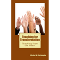 Teaching for Transformation: Teaching from the Heart - Paperback
