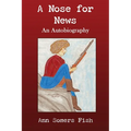 A Nose for News, An Autobiography - Paperback