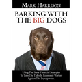 Barking With The Big Dogs - Paperback
