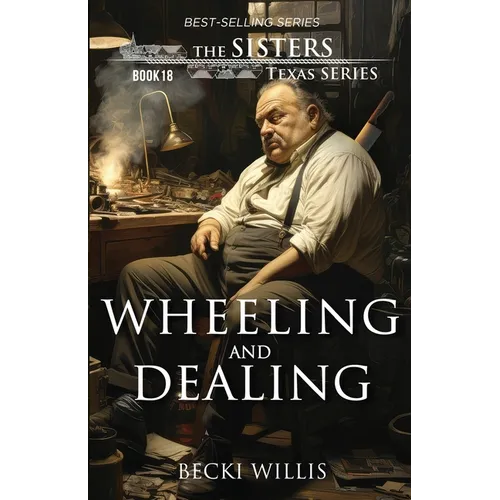 Wheeling and Dealing (The Sisters, Texas Mystery Series Book 18) - Paperback
