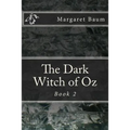 The Dark Witch of Oz - Paperback