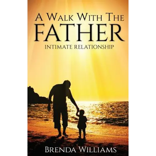 A Walk with the Father - Paperback