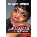 From Damaged to Destined: My Journey from Cult Member to Christian Leader - Paperback
