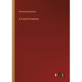 A French Grammar - Paperback