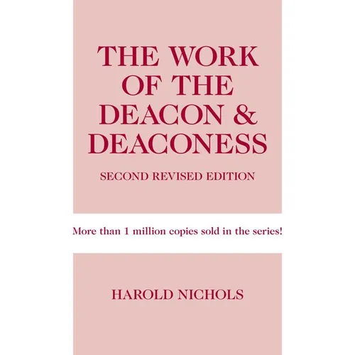 The Work of the Deacon & Deaconess - Paperback