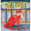 The Adventures of Arlo and Red - Hardcover