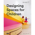 Designing Spaces for Children: A Child's Eye View - Paperback