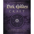 Dark Goddess Craft: A Journey Through the Heart of Transformation - Paperback