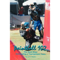 Paintball 102: The Next Step: Developing a Tournament Team - Paperback