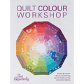 Quilt Colour Workshop: Creative Colour Combinations for Quilters - Paperback