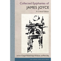 Collected Epiphanies of James Joyce: A Critical Edition - Hardcover