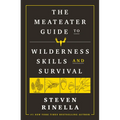 The Meateater Guide to Wilderness Skills and Survival - Paperback
