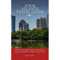 Your Atlanta Travel Guide - Paperback