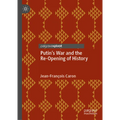 Putin's War and the Re-Opening of History - Hardcover