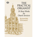 The Practical Organist: 50 Short Works for Church Services - Paperback