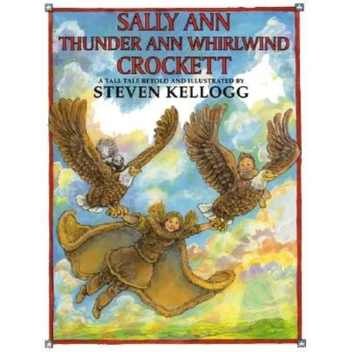 Sally Ann Thunder Ann Whirlwind Crockett - Hardcover