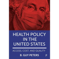 Health Policy in the United States: Access, Cost and Quality - Paperback