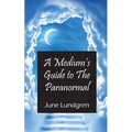 A Mediums Guide to the Paranormal - Paperback