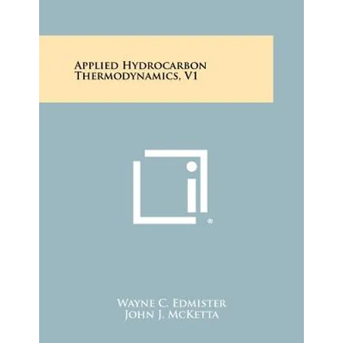Applied Hydrocarbon Thermodynamics, V1 - Paperback