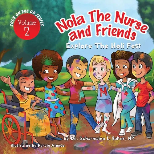 Nola the Nurse & Friends Explore the Holi Fest - Paperback