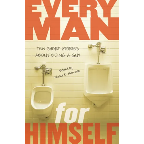 Every Man for Himself: Ten Short Stories About Being a Guy - Paperback