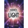 Out of Darkness into the Light - Hardcover