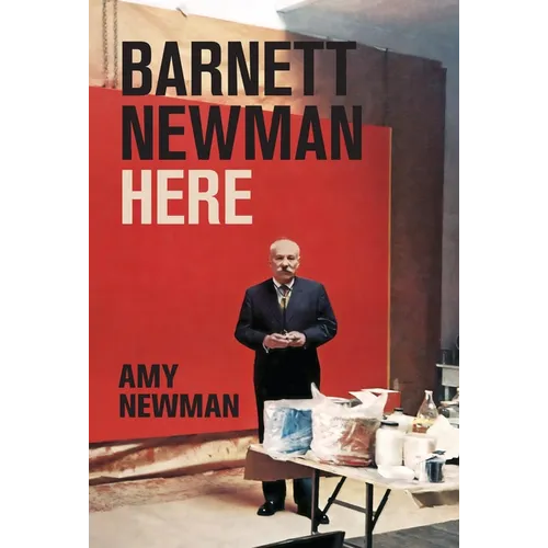 Barnett Newman: Here - Hardcover