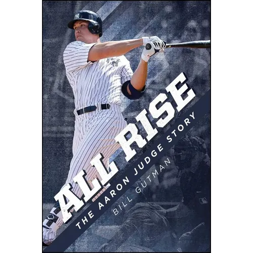 All Rise - The Aaron Judge Story - Paperback