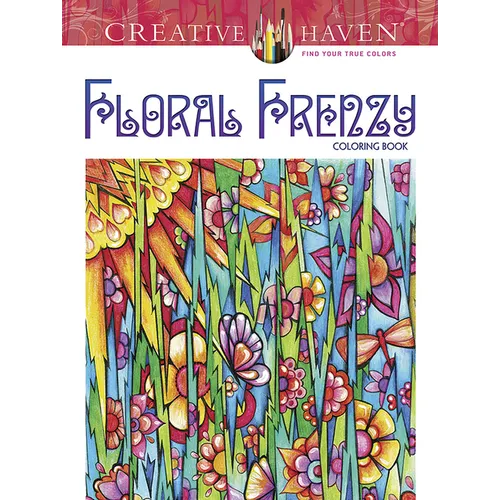 Creative Haven Floral Frenzy Coloring Book - Paperback