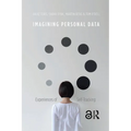 Imagining Personal Data: Experiences of Self-Tracking - Paperback