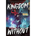 Kingdom of Without - Hardcover