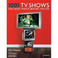 1001 TV Shows You Must Watch Before You Die - Hardcover