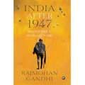 "INDIA AFTER 1947 Reflections & Recollections" - Hardcover
