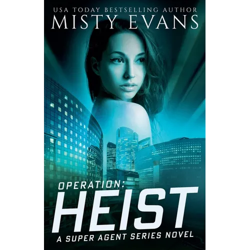 Operation: Heist, Super Agent Series, Book 8 - Paperback