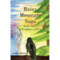 Rainy Mountain Saga: Book One: A Kingdom in Peril - Paperback