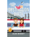 The Destination Birth - Hardcover