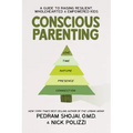 Conscious Parenting: A Guide to Raising Resilient, Wholehearted & Empowered Kids - Paperback