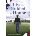 Lives Guided by Honor: How VMI Shaped the Class of 1968 - Paperback
