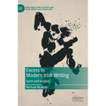 Excess in Modern Irish Writing: Spirit and Surplus - Hardcover